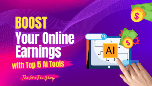 Top 5 AI Tools : How to Boost Your Online Earnings in 2025 How to Boost Your Online Earnings in 2025