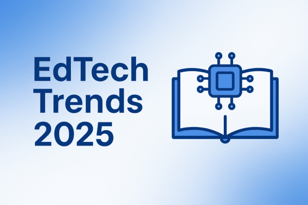 Top EdTech Trends in 2025: How Technology Is Transforming Learning Top EdTech Trends in 2025: How Technology Is Transforming Learning