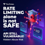 API Abuse Protection Why Rate Limiting Alone Is Not Enough