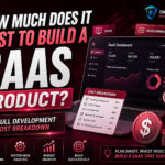 How Much Does It Cost to Build a SaaS Product Full Development Cost Breakdown