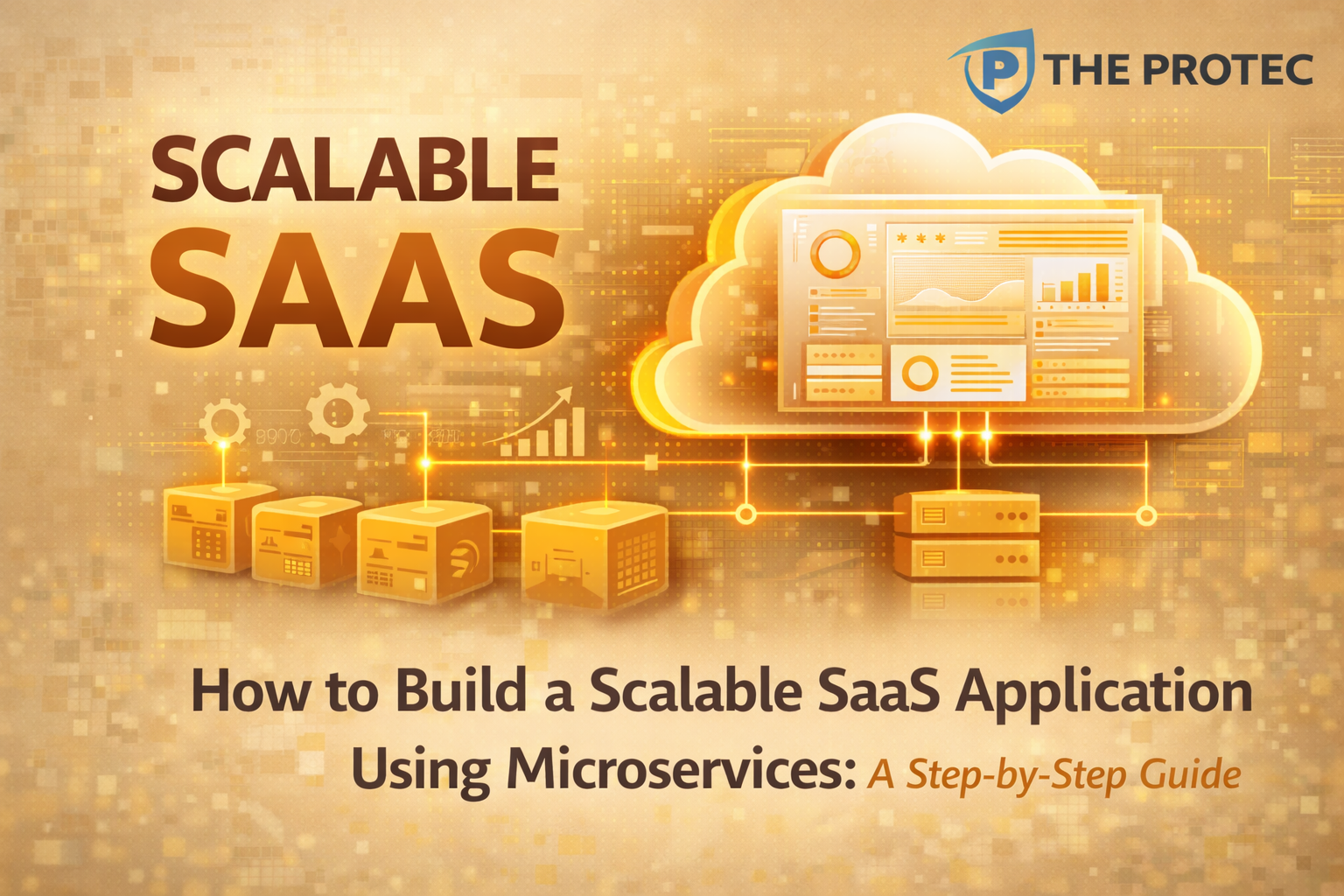 How to Build a Scalable SaaS Application Using Microservices A Step-by-Step Guide