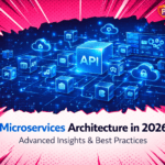 Microservices Architecture in 2026: Advanced Insights and Best Practices