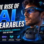 The Rise of AI Wearables: Smart Glasses, Earbuds, and Beyond