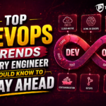 Top DevOps Trends Every Engineer Should Know to Stay Ahead