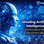 Unveiling Artificial Intelligence: Transformations Shaping Tomorrow’s World