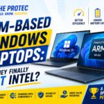 ARM-Based Windows Laptops: Can They Finally Beat Intel?