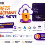 Secrets Management in Cloud-Native Apps: Beyond Environment Variables