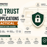 Zero Trust for Web Applications: A Practical Implementation Guide