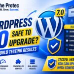 Is WordPress 7.0 Safe to Upgrade Real-World Testing Results