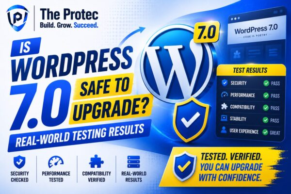 Is WordPress 7.0 Safe to Upgrade Real-World Testing Results