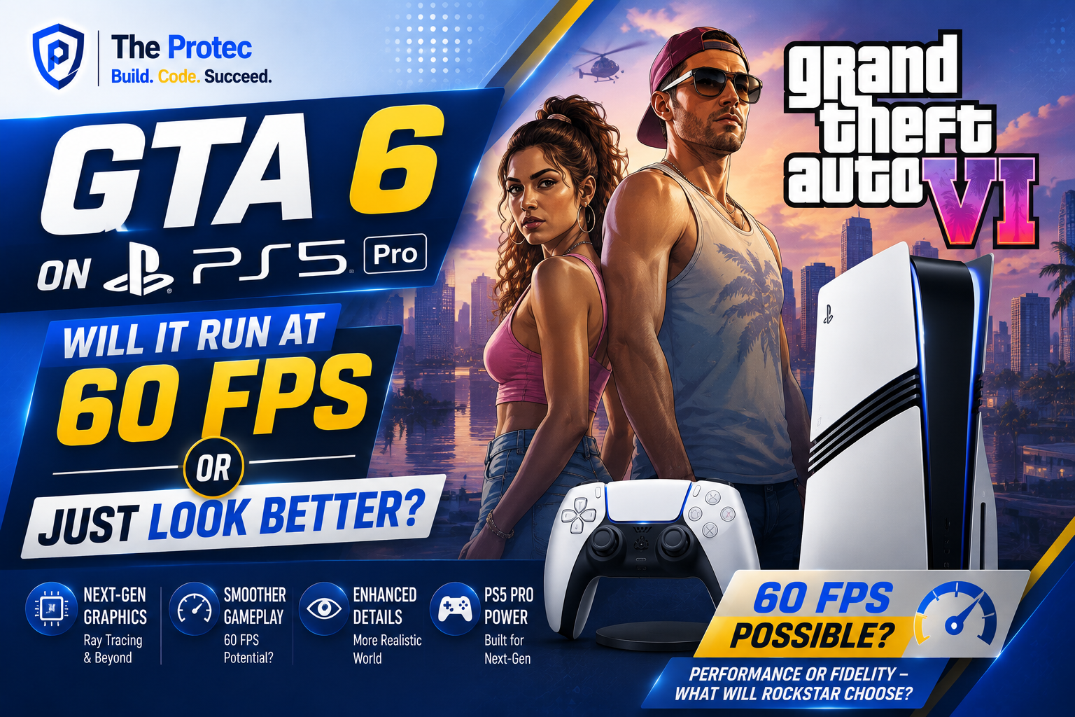 GTA 6 on PS5 Pro: Will It Run at 60 FPS or Just Look Better?