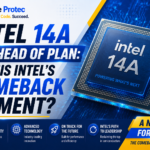 Intel 14A Is Ahead of Plan: Is This Intel’s Comeback Moment?