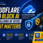 Cloudflare Could Block AI From Millions of Sites: Why It Matters