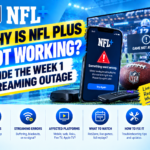 Why Is NFL Plus Not Working? Inside the Week 1 Streaming Outage