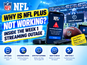 Why Is NFL Plus Not Working? Inside the Week 1 Streaming Outage