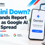 Gemini Down? Thousands Report Errors as Google AI Issues Spread
