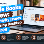 Google Books Review: Connectivity Issues and Missing Desktop Features