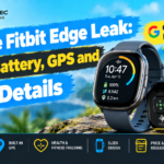 Google Fitbit Edge Leak: 7-Day Battery, GPS and Key Details