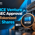 OKX, ICE Venture Seek SEC Approval for 63 Tokenized NYSE Shares