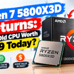 Ryzen 7 5800X3D Returns: Is This Old CPU Worth $349 Today?