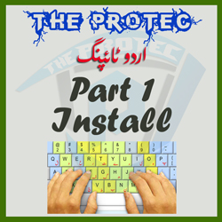 Learn Free How to Download and Install Urdu Phonetic Keyboard part 1 of typing-urdu-in-windows tutorial with The ProTec
