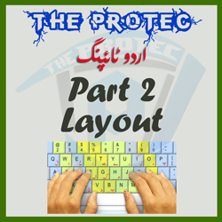 Learn Free Layout of Phonetic Urdu Keyboard part 2 of typing-urdu-in-windows tutorial with The ProTec